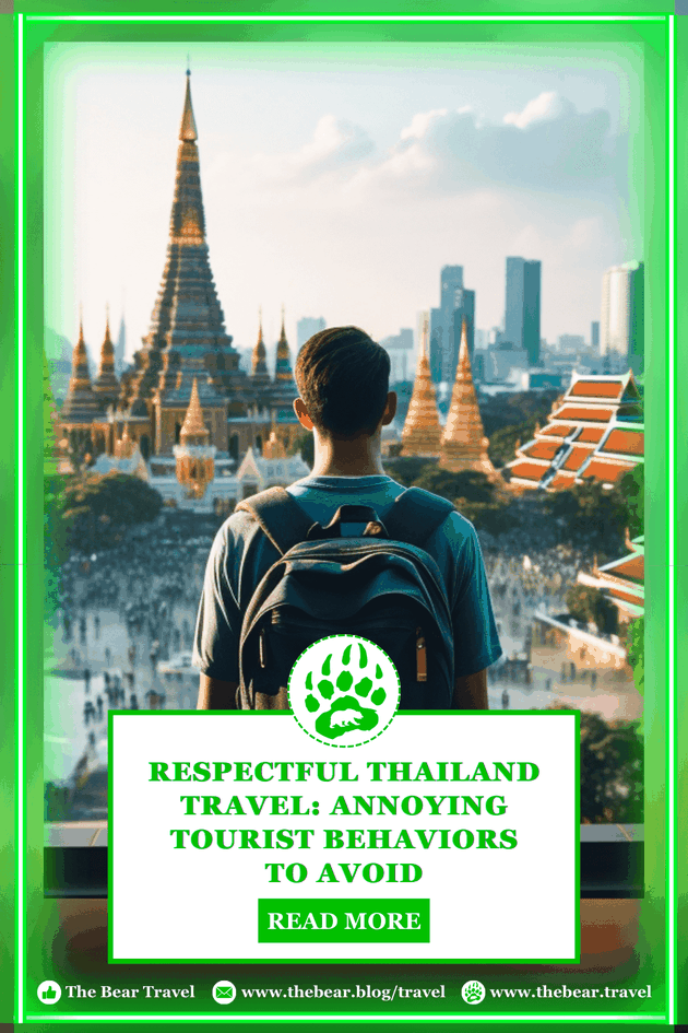 Respectful Thailand Travel: Annoying Tourist Behaviors to Avoid