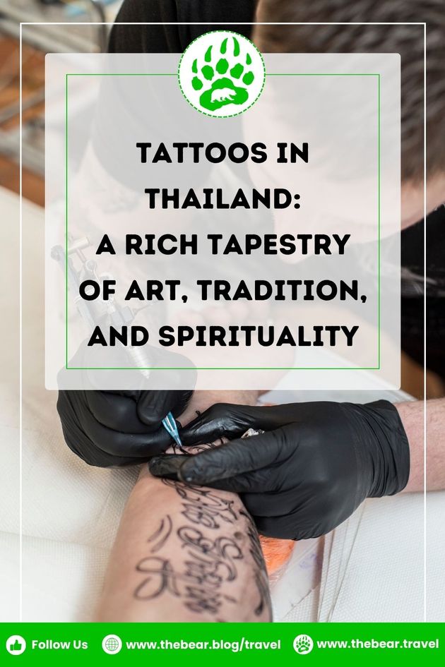 Tattoos in Thailand: A Rich Tapestry of Art, Tradition, and Spirituality