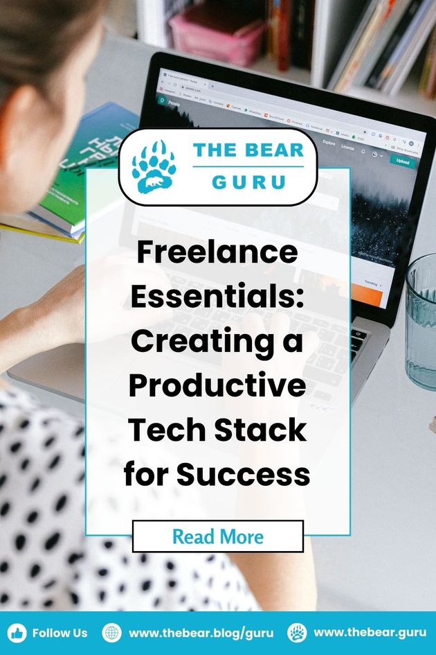 Freelance Essentials: Creating A Productive Tech Stack for Success