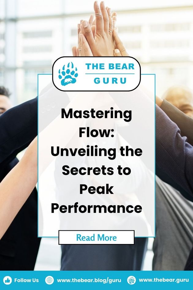 Mastering Flow: Unveiling The Secrets to Peak Performance