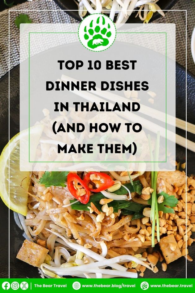 Top 10 Best Dinner Dishes in Thailand (and How to Make Them)