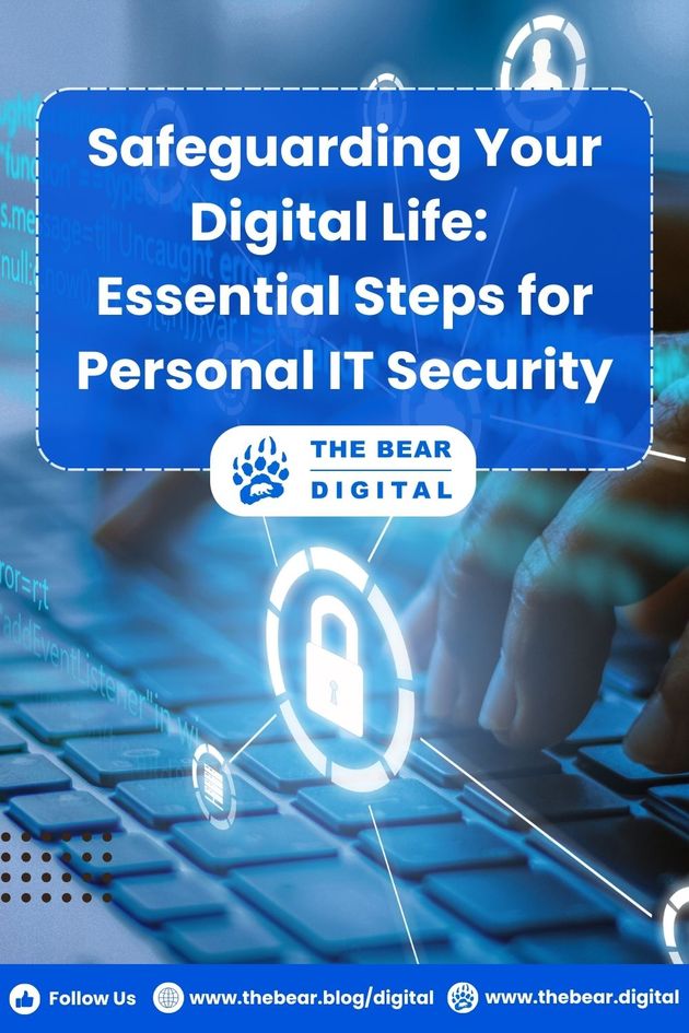 Safeguarding Your Digital Life Essential Steps for Personal It Security