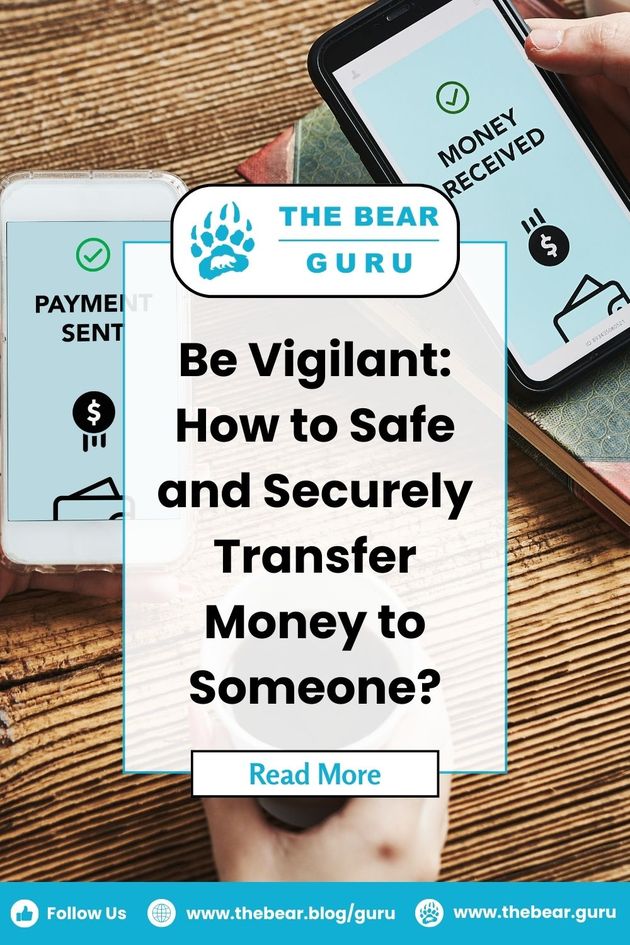 Be Vigilant How to Safe and Securely Transfer Money to Someone