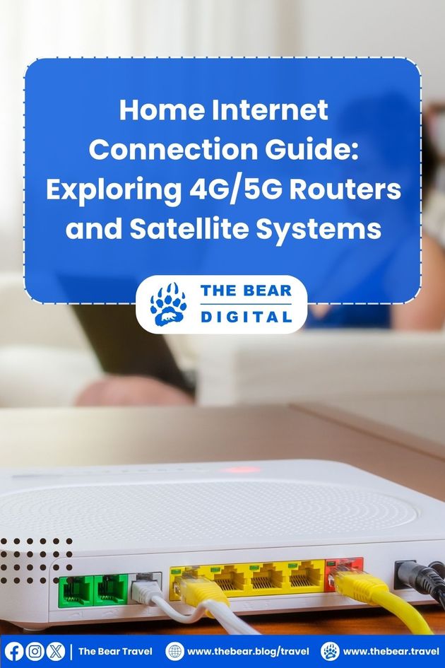 Home Internet Connection Guide: Exploring 4G/5G Routers and Satellite Systems