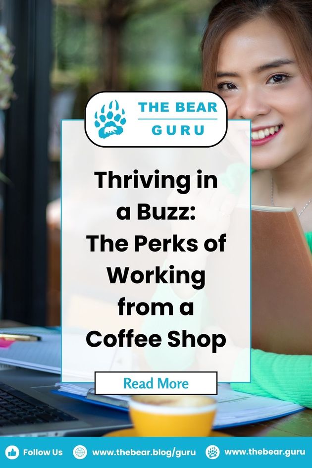 Thriving in A Buzz: The Perks of Working from A Coffee Shop