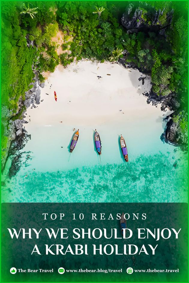 Top 10 Reasons Why We Should Enjoy a Krabi Holiday