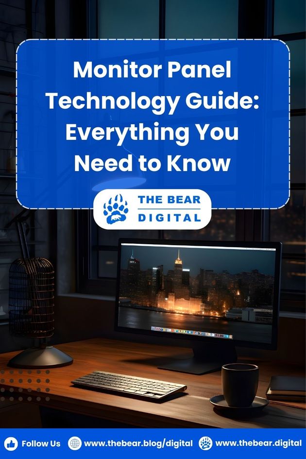 Monitor Panel Technology Guide Everything You Need to Know