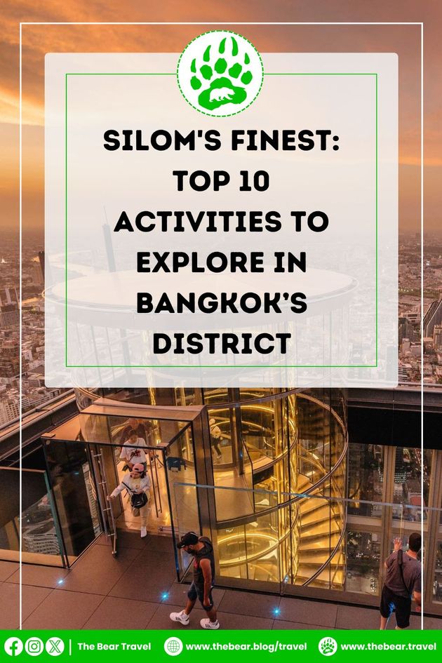 Silom's Finest Top 10 Activities to Explore in Bangkok's District