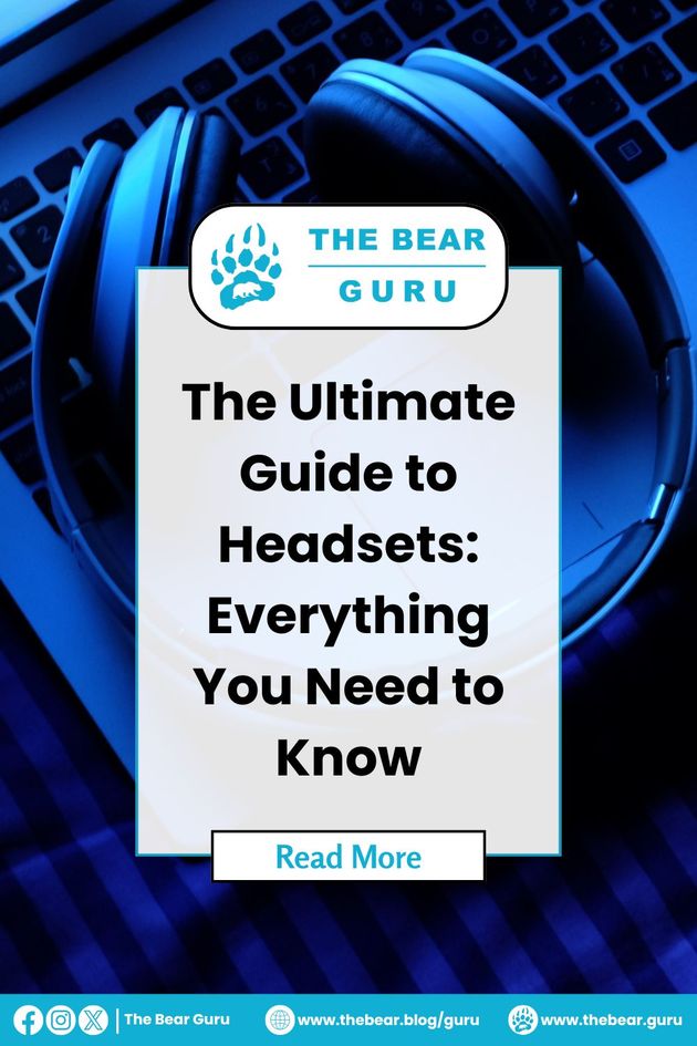 The Ultimate Guide to Headsets: Everything You Need to Know