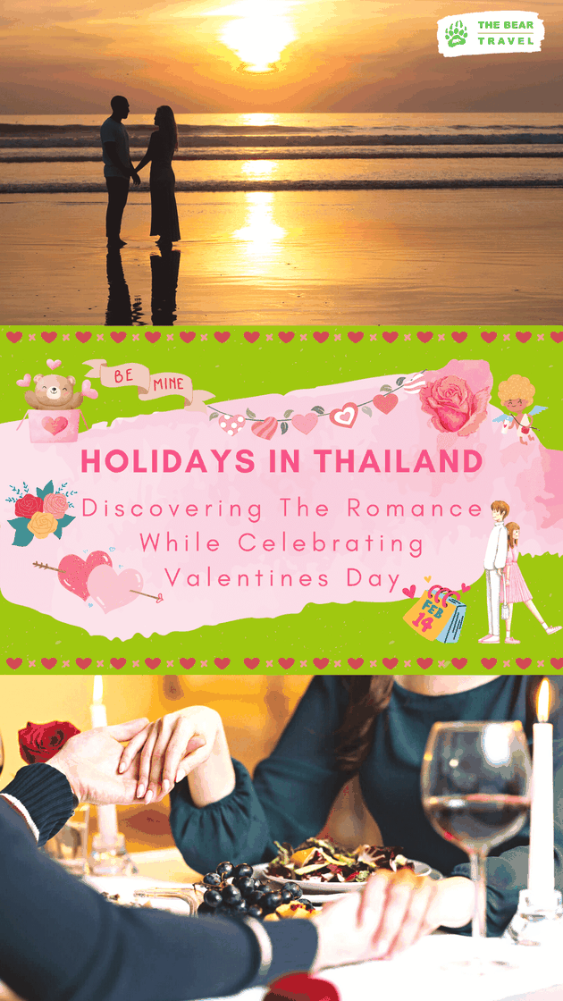 Holidays in Thailand Discovering The Romance while Celebrating Valentines Day