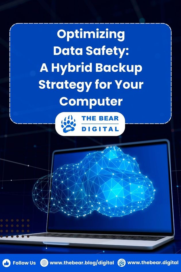 Optimizing Data Safety: A Hybrid Backup Strategy for Your Computer