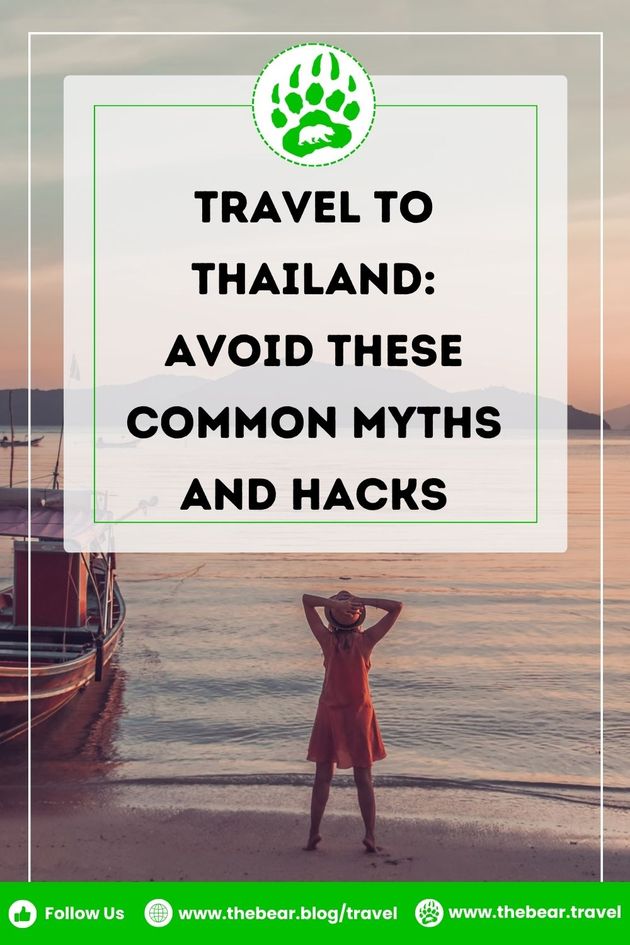 Travel to Thailand: Avoid These Common Myths and Hacks