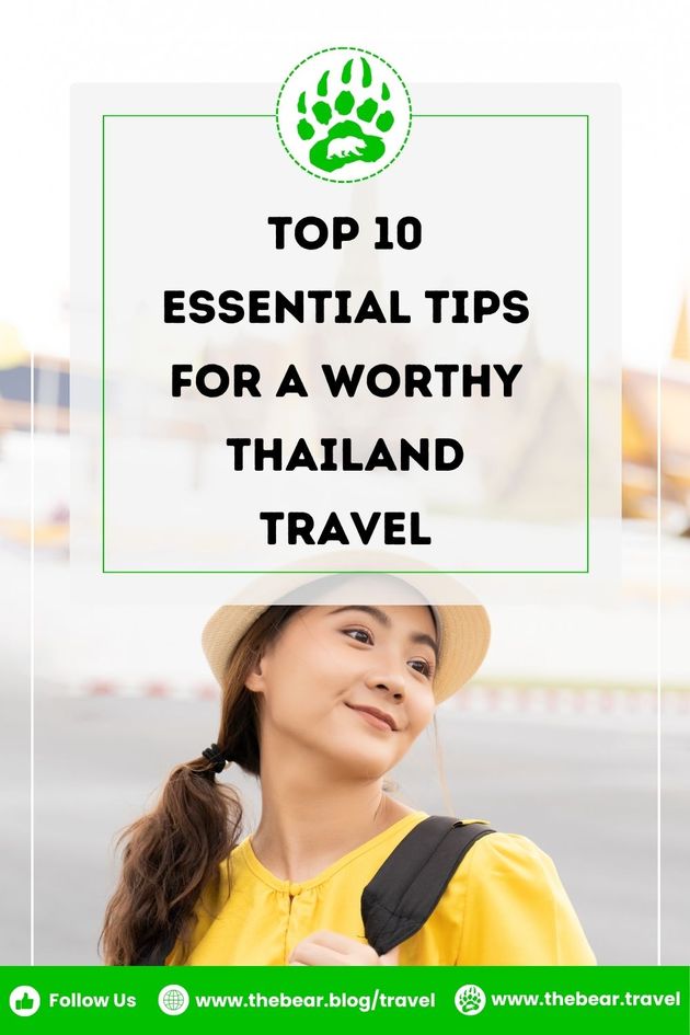 Top 10 Essential Tips for A Worthy Thailand Travel