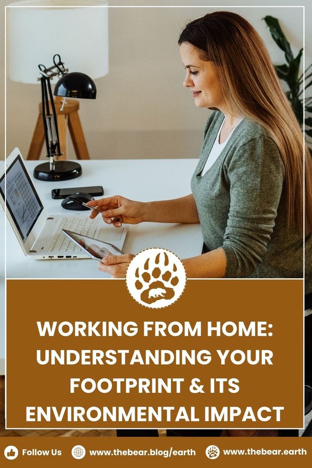 Working from Home: Understanding Your Footprint & Its Environmental Impact