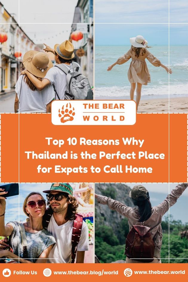 Top 10 Reasons Why Thailand Is The Perfect Place for Expats to Call Home