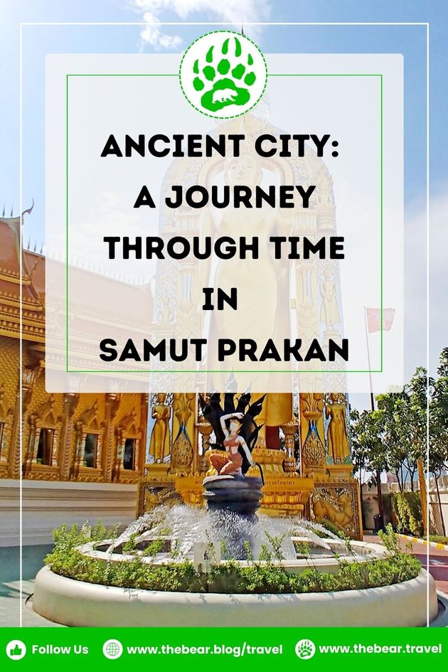 Ancient City A Journey through Time in Samut Prakan