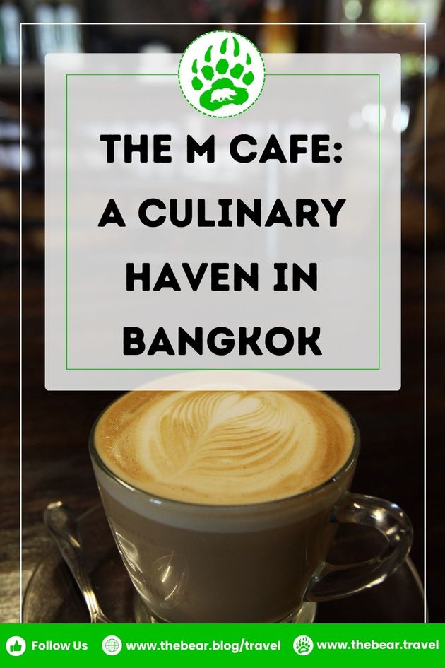 The M Cafe A Culinary Haven in Bangkok