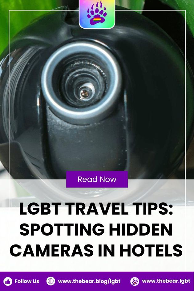 Lgbt Travel Tips: Spotting Hidden Cameras in Hotels