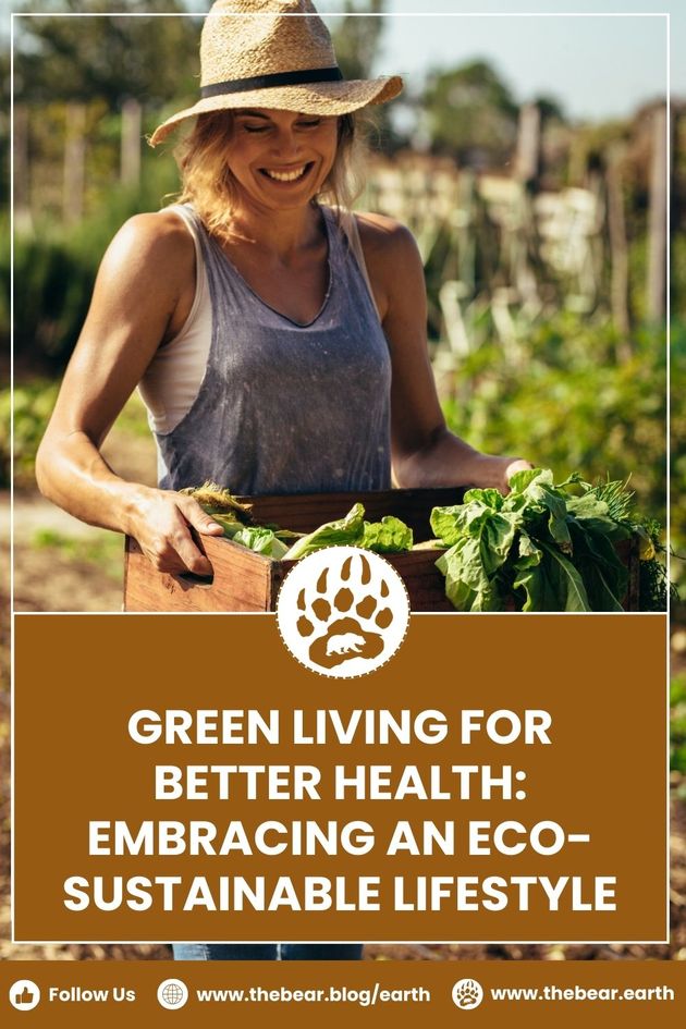 Grünes Leben für bessere Gesundheit: Einen ökosustainable Lebensstil annehmen