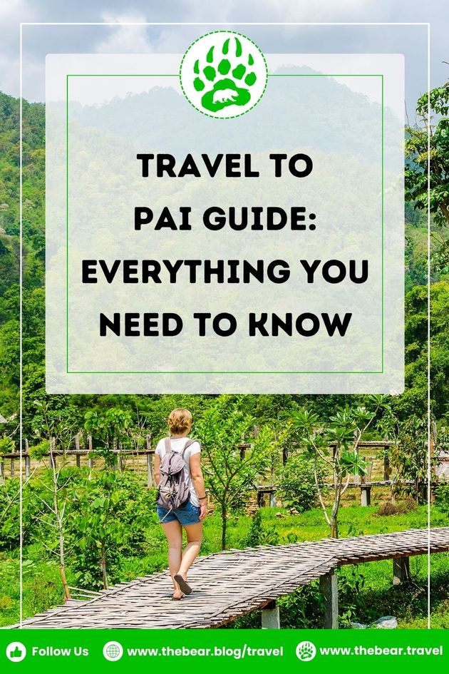 Travel to Pai Guide Everything You Need to Know