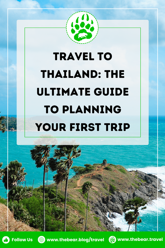 Travel to Thailand The Ultimate Guide to Planning Your First Trip
