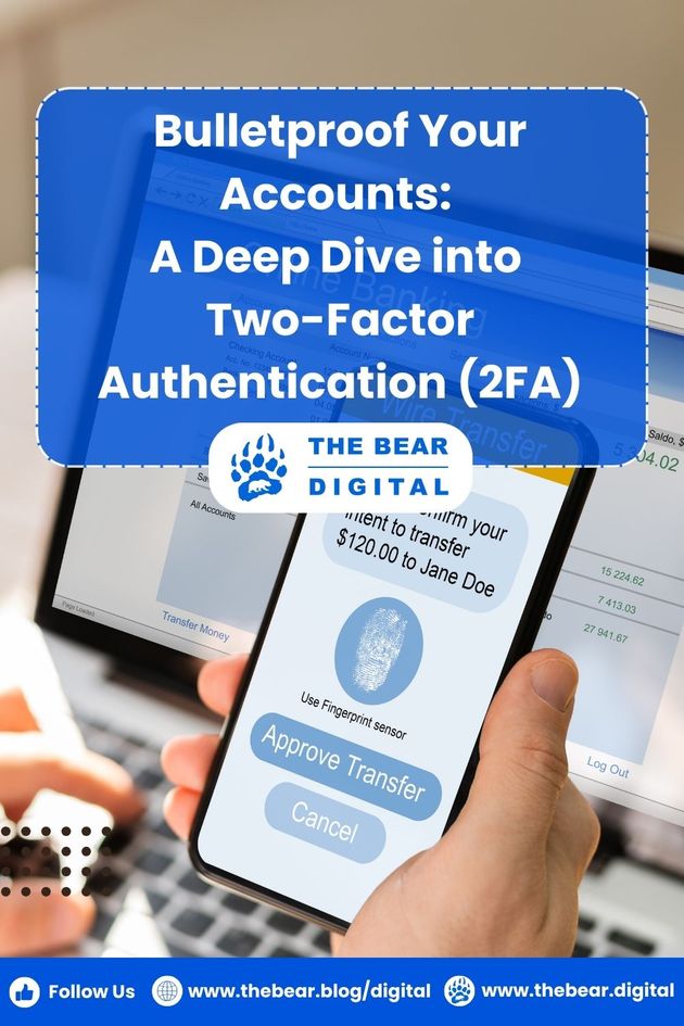 Bulletproof Your Accounts - A Deep Dive into Two Factor Authentication (2 Fa)