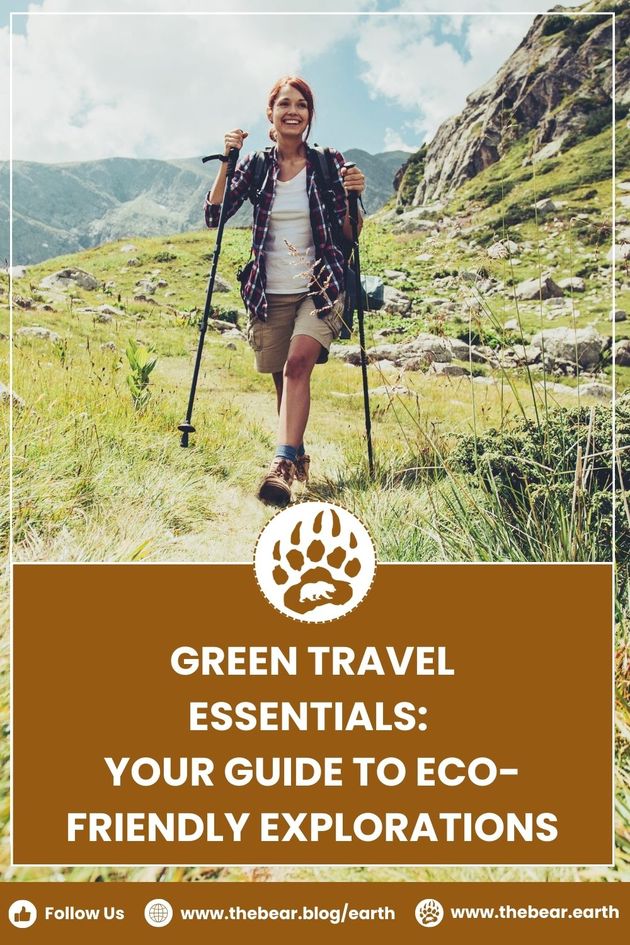 Green Travel Essentials Your Guide to Eco Friendly Explorations