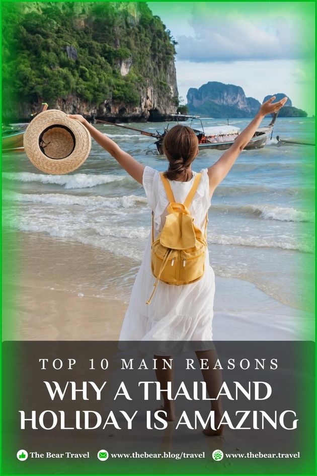 Top 10 Main Reasons Why a Thailand Holiday is Amazing