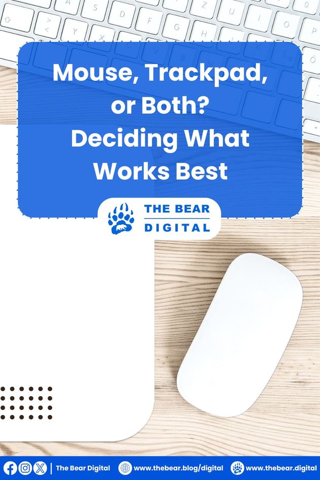 Mouse, Trackpad, or Both Deciding What Works Best