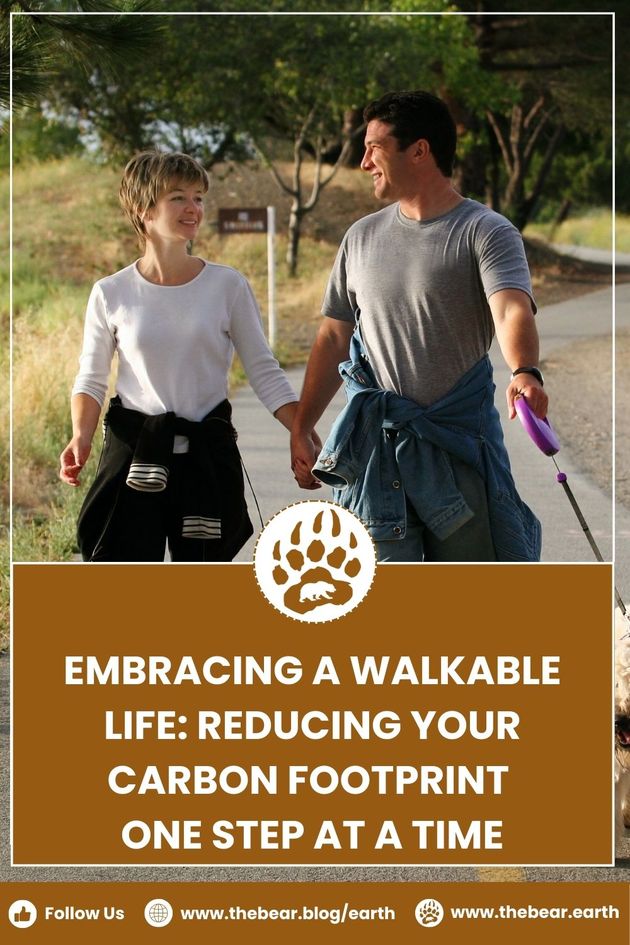 Embracing A Walkable Life Reducing Your Carbon Footprint One Step at A Time