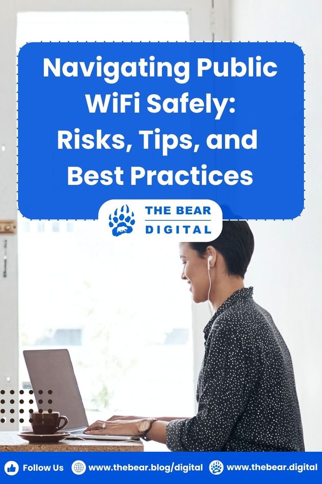 Navigating Public Wi Fi Safely: Risks, Tips, and Best Practices