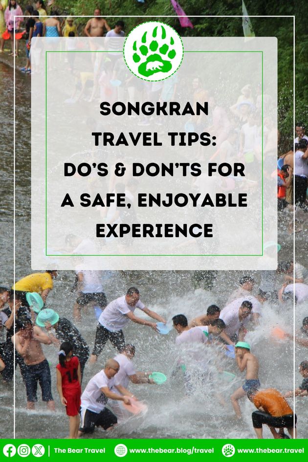 Songkran Travel Tips: Do’s & Don’ts for A Safe, Enjoyable Experience