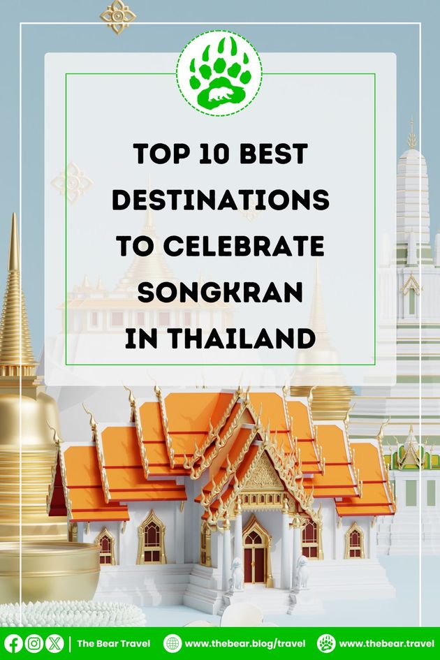 Top 10 Best Destinations to Celebrate Songkran in Thailand