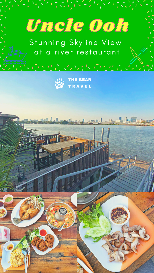 Uncle Ooh: A Fantastic Riverside Restaurant in Samut Prakan